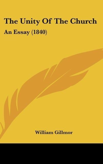 The Unity Of The Church: An Essay (1840)