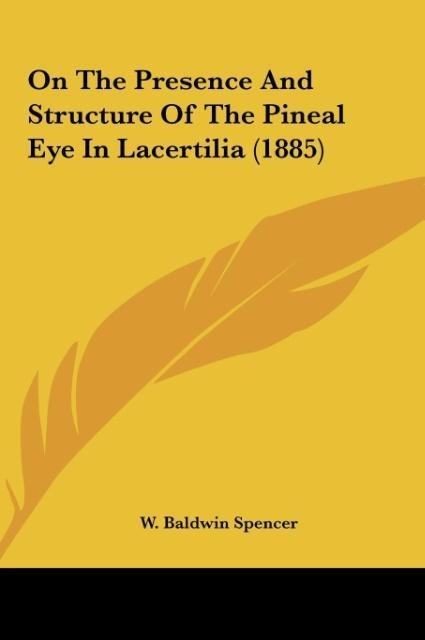On The Presence And Structure Of The Pineal Eye In Lacertilia (1885)