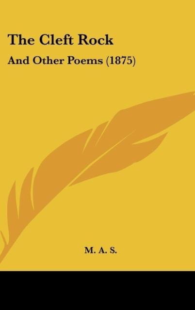 The Cleft Rock: And Other Poems (1875)