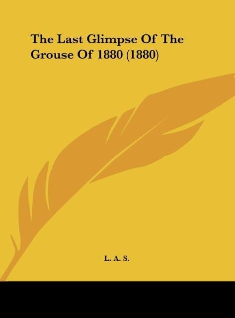 The Last Glimpse Of The Grouse Of 1880 (1880)