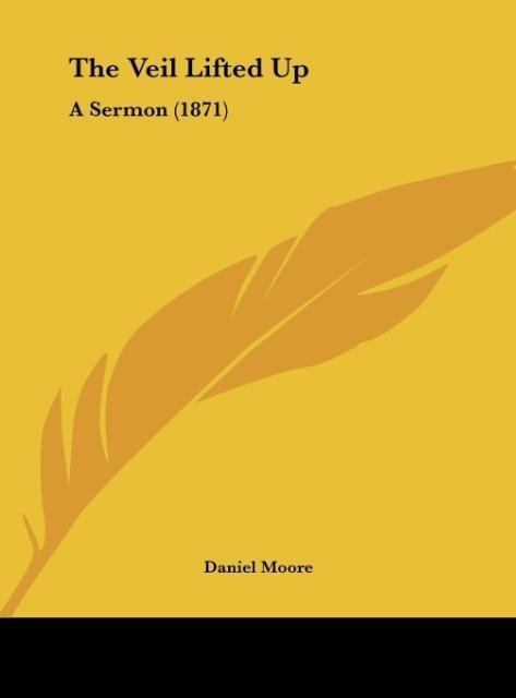 The Veil Lifted Up: A Sermon (1871)