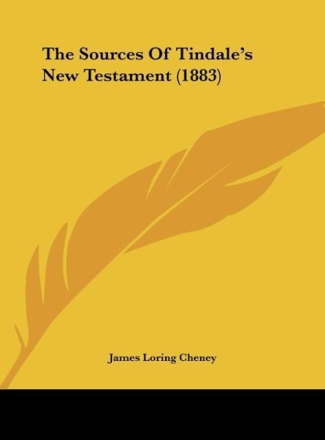 The Sources Of Tindales New Testament (1883)