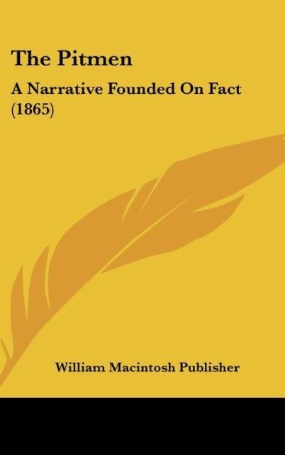 The Pitmen: A Narrative Founded On Fact (1865)