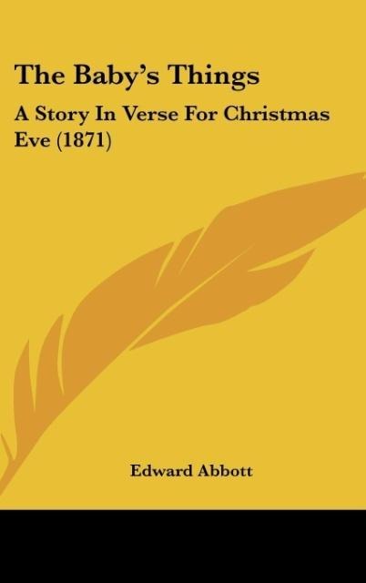 The Babys Things: A Story In Verse For Christmas Eve (1871)