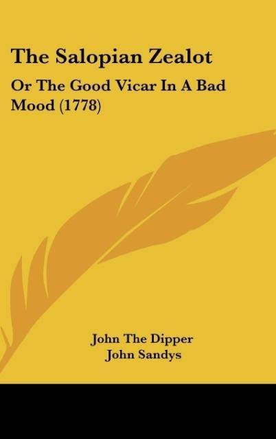The Salopian Zealot: Or The Good Vicar In A Bad Mood (1778)