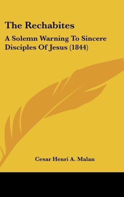 The Rechabites: A Solemn Warning To Sincere Disciples Of Jesus (1844)