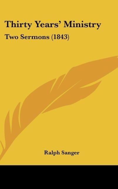 Thirty Years Ministry: Two Sermons (1843)