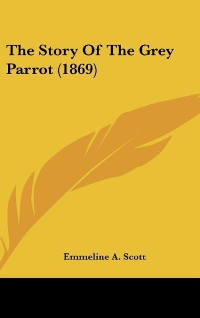 The Story Of The Grey Parrot (1869)
