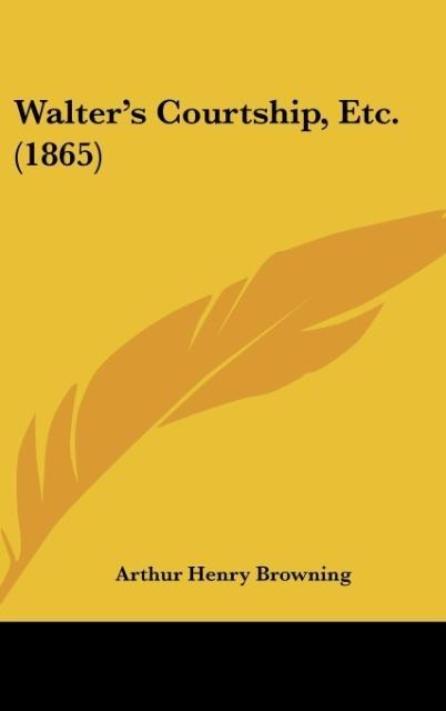 Walters Courtship, Etc. (1865)