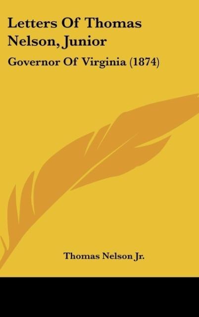 Letters Of Thomas Nelson, Junior: Governor Of Virginia (1874)