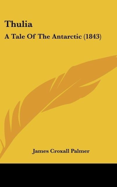 Thulia: A Tale Of The Antarctic (1843)