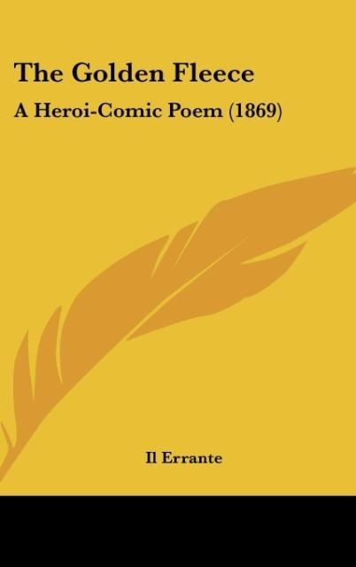 The Golden Fleece: A Heroi-Comic Poem (1869)