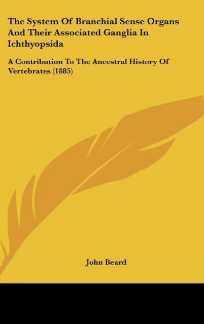 The System Of Branchial Sense Organs And Their Associated Ganglia In Ichthyopsida: A Contribution To The Ancestral History Of Vertebrates (1885)