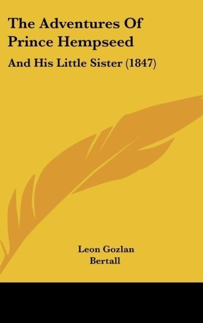 The Adventures Of Prince Hempseed: And His Little Sister (1847)