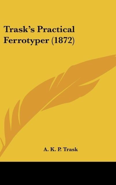 Trasks Practical Ferrotyper (1872)