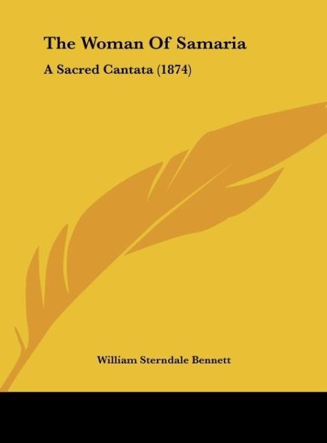 The Woman Of Samaria: A Sacred Cantata (1874)