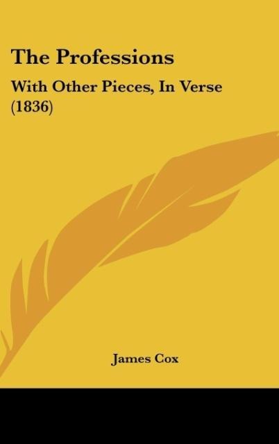 The Professions: With Other Pieces, In Verse (1836)