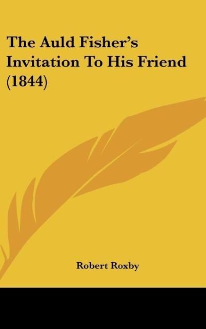 The Auld Fishers Invitation To His Friend (1844)