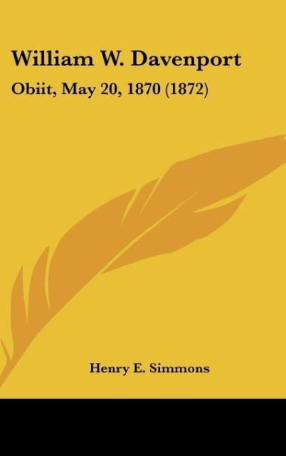 William W. Davenport: Obiit, May 20, 1870 (1872)