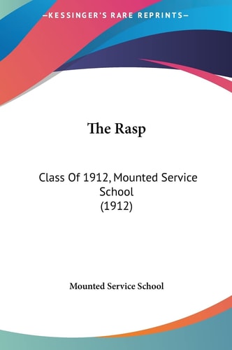 The Rasp: Class Of 1912, Mounted Service School (1912)