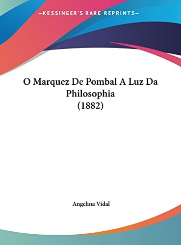 O Marquez De Pombal A Luz Da Philosophia (1882) (English and Portuguese Edition)
