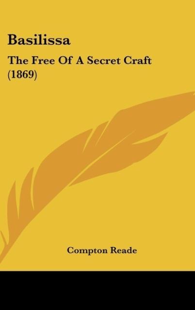 Basilissa: The Free Of A Secret Craft (1869)