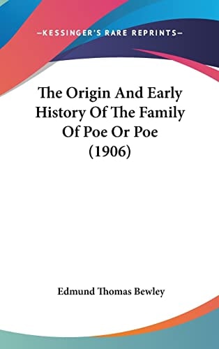 The Origin And Early History Of The Family Of Poe Or Poe (1906)
