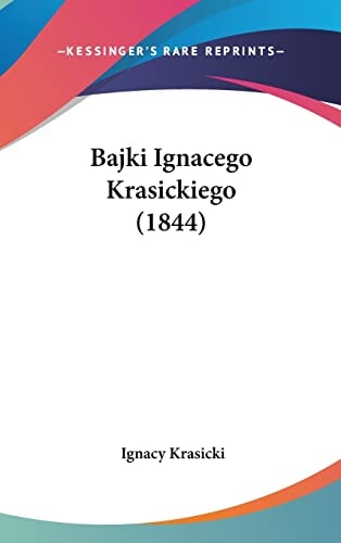 Bajki Ignacego Krasickiego (1844) (English and Polish Edition)