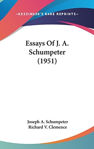 Essays Of J. A. Schumpeter (1951)