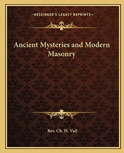 Ancient Mysteries and Modern Masonry