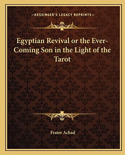 Egyptian Revival or the Ever-Coming Son in the Light of the Tarot