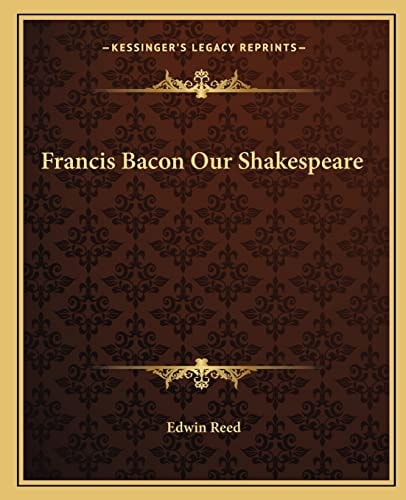 Francis Bacon Our Shakespeare
