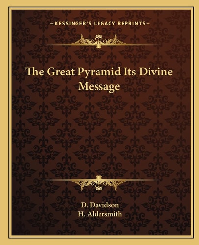 The Great Pyramid Its Divine Message