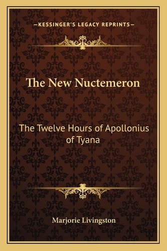 The New Nuctemeron: The Twelve Hours of Apollonius of Tyana