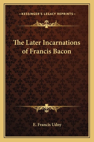 The Later Incarnations of Francis Bacon