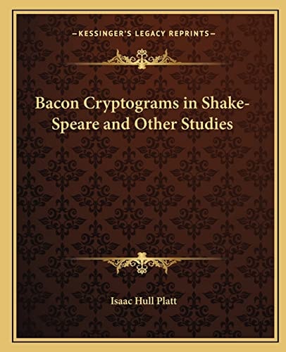 Bacon Cryptograms in Shake-Speare and Other Studies