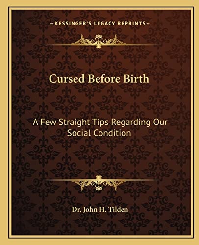Cursed Before Birth: A Few Straight Tips Regarding Our Social Condition