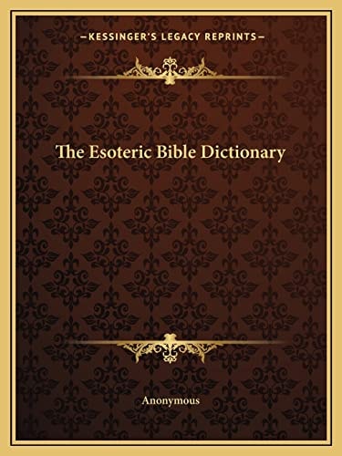 The Esoteric Bible Dictionary