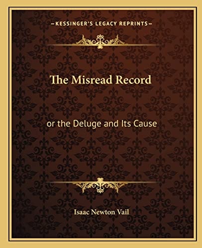 The Misread Record: or the Deluge and Its Cause