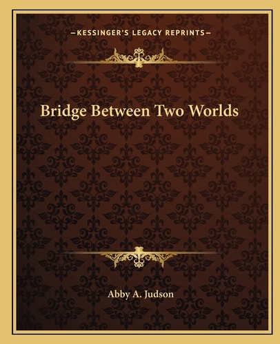 Bridge Between Two Worlds