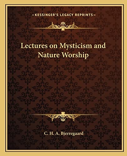 Lectures on Mysticism and Nature Worship