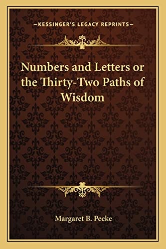 Numbers and Letters or the Thirty-Two Paths of Wisdom