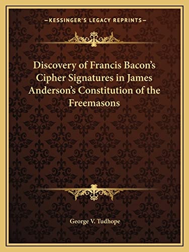 Discovery of Francis Bacon's Cipher Signatures in James Anderson's Constitution of the Freemasons