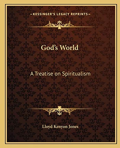 God's World: A Treatise on Spiritualism