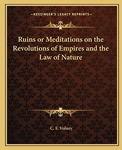Ruins or Meditations on the Revolutions of Empires and the Law of Nature