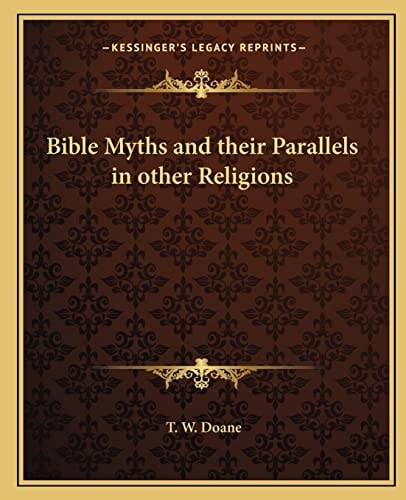 Bible Myths and their Parallels in other Religions