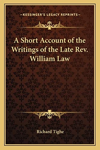 A Short Account of the Writings of the Late Rev. William Law