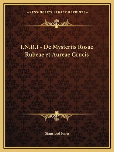 I.N.R.I - De Mysteriis Rosae Rubeae et Aureae Crucis