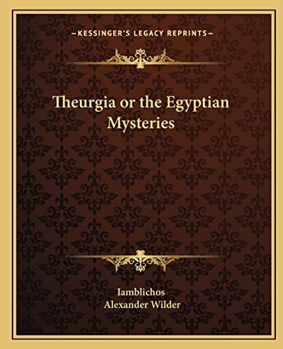 Theurgia or the Egyptian Mysteries