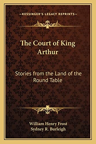 The Court of King Arthur: Stories from the Land of the Round Table